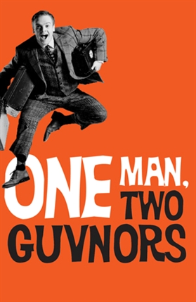 One Man, Two Guvnors One Man, Two Guvnors