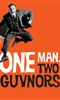 One Man, Two Guvnors