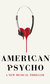 American Psycho American Psycho