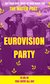 Eurovision Party at The Water Poet Eurovision Party at The Water Poet