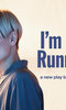 I'm Not Running I'm Not Running
