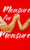 Measure for Measure Measure for Measure