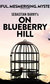On Blueberry Hill On Blueberry Hill