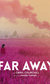 Far Away Far Away